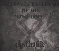 Eternal Graveland Of The Lost Hope : Distimia
